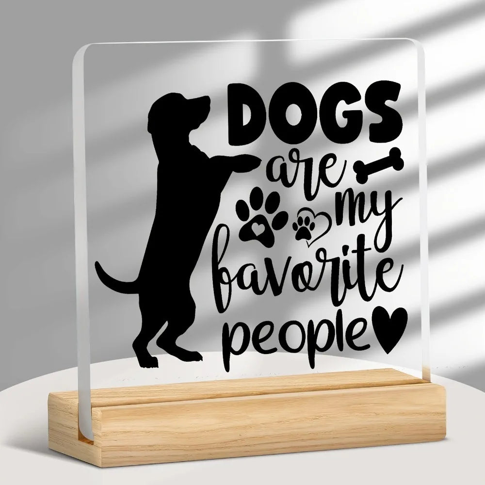 2D "Dog Is My Favorite Person" Acrylic Desktop Decoration