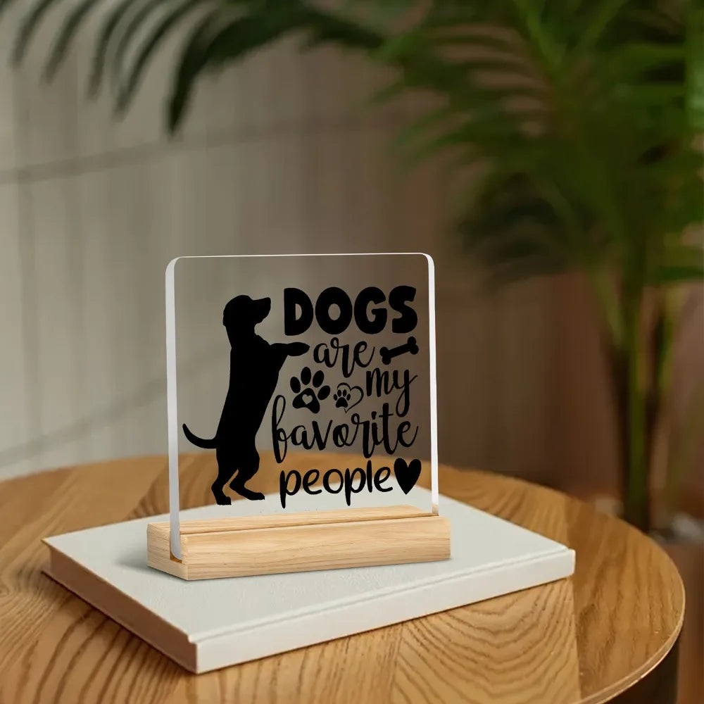 2D "Dog Is My Favorite Person" Acrylic Desktop Decoration