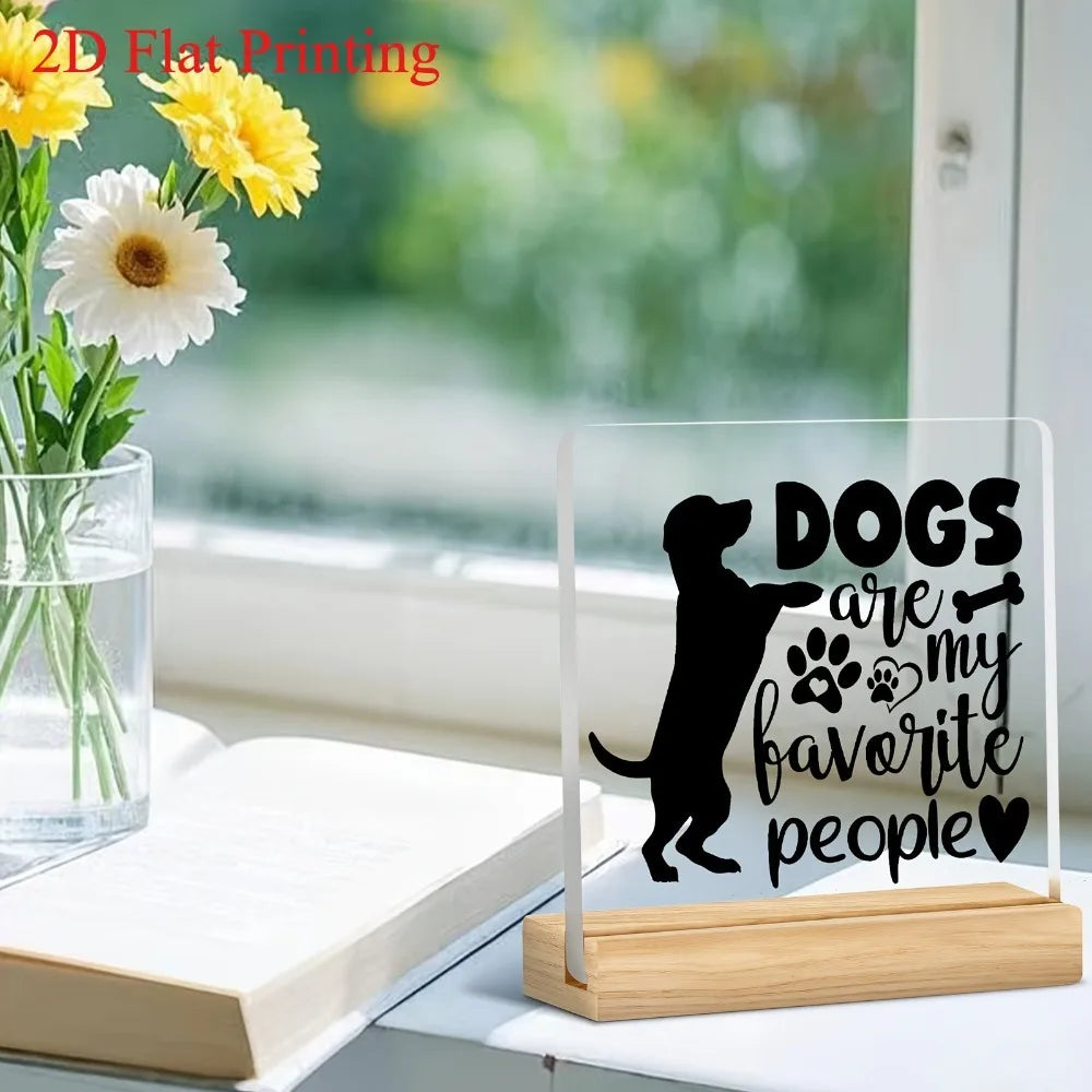 2D "Dog Is My Favorite Person" Acrylic Desktop Decoration